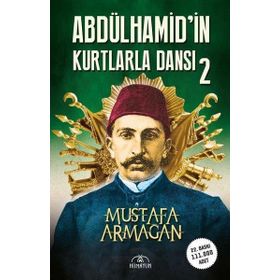 Hümayun Yayınları Abdülhamid'in Kurtlarla Dansı 2
