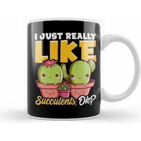 Humuts Adorable I Just Really Like Succulents Ok Plant Kupa Bardak