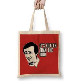 Humuts Alan Partridge Hotter Than the Sun Quote Bez Çanta