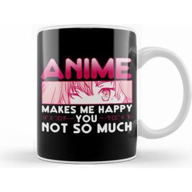 Humuts Anime Makes Me Happy You Not So Much Beyaz Kupa