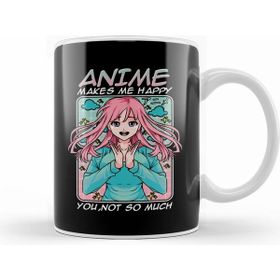 Humuts Anime Makes Me Happy You Not So Much Funny Anime Beyaz Kupa