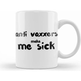 Humuts Ant I Vaxxers Make Me Sick Kupa Bardak