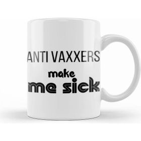 Humuts Anti Vaxxers Make Me Sick Kupa Bardak