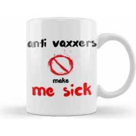 Humuts Anti Vaxxers Make Me Sick Kupa Bardak