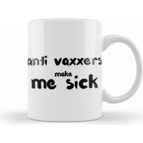 Humuts Anti Vaxxers Make Me Sick Kupa Bardak