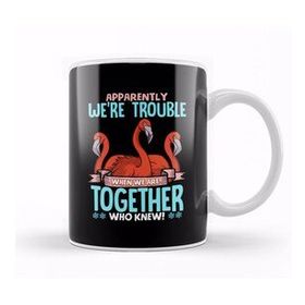 Humuts Apparently We Re Trouble When We Are Together! Kupa Bardak