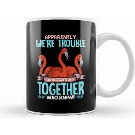 Humuts Apparently We Re Trouble When We Are Together! Kupa Bardak