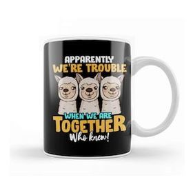 Humuts Apparently We Re Trouble When We Are Together! Kupa Bardak