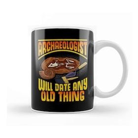 Humuts Archaeologists Will Date Any Old Thing Archaeology Kupa Bardak