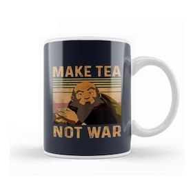 Humuts Avatar Iroh Make Tea Not War 02 Kupa Bardak