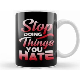 Humuts Awesome Stop Doing Things You Hate Motivational Kupa Bardak