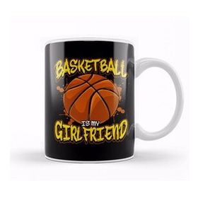Humuts Basketball Is My Girlfriend Funny Players Kupa Bardak