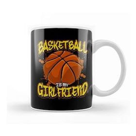 Humuts Basketball Is My Girlfriend Funny Players Kupa Bardak