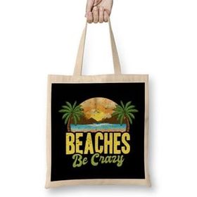 Humuts Beaches Be Crazy Funny Beach Vacationing Pun Bez Çanta