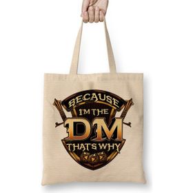 Humuts Because I'm the Dm That's Why Funny Rpg Gaming Pun Uzun Saplı Açık Bej Bez Çanta