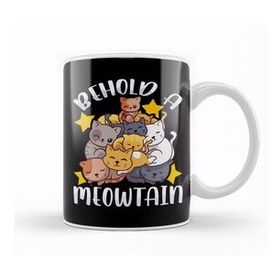 Humuts Behold A Meowtain Cute Cat Mountain Funny Kittens Kupa Bardak