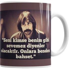 Humuts Behzat Ç Seni Kimse Benim Gibi Sevemez Diyenler Olocaktır Kupa Bardak