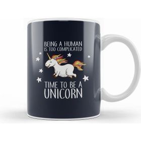 Humuts Being A Human Is Too Complicated Time To Be A Unicorn Kupa Bardak