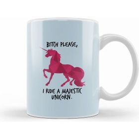 Humuts Bitch Please I Ride A Majestic Unicorn Kupa Bardak