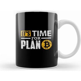 Humuts Bitcoin It's Time For Plan B Bitcoin Btc Gift Kupa Bardak