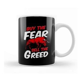 Humuts Buy The Fear Sell The Greed Bull Market Investing Kupa Bardak