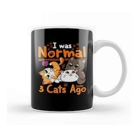 Humuts Cat Mom Af Cute Funny I Was Normal Three Cats Ago Kittens Kupa