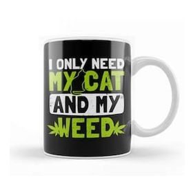 Humuts Cat Weed Only Need My Cat And Weed Gift Kedi Kupa Bardak
