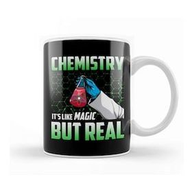 Humuts Chemistry It S Like Magic But Real Science Student Kupa Bardak