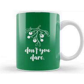 Humuts Christmas Mistletoe Dont You Dare Kupa