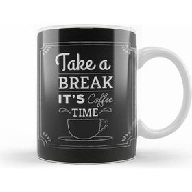 Humuts Coffe Take A Break It's Coffee Time Kupa Bardak