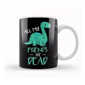Humuts Cute All My Friends Are Dead Funny Dinosaur Pun Kupa Bardak