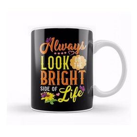 Humuts Cute Always Look On The Bright Side Of Life Kupa Bardak