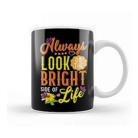 Humuts Cute Always Look On The Bright Side Of Life Kupa Bardak