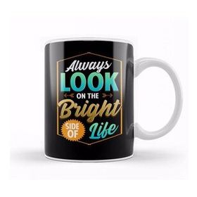 Humuts Cute Always Look On The Bright Side Of Life Quote Kupa Bardak