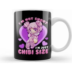 Humuts Cute Anime Girl I M Not Short I M Just Chibi Size Kupa Bardak