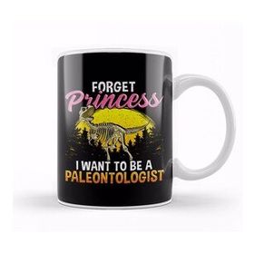 Humuts Cute Forget Princess I Want To Be A Paleontologist Kupa Bardak