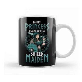 Humuts Cute Forget Princess I Want To Be A Shield Maiden Kupa Bardak