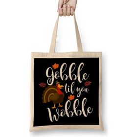 Humuts Cute Funny Gobble Til You Wobble Thanksgiving Uzun Saplı Açık Bej Bez Çanta