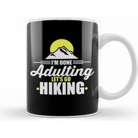 Humuts Cute Funny I am Done Adulting Lets Go Hiking Kupa