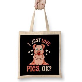 Humuts Cute Funny I Just Love Pigs Ok Baby Pig Uzun Saplı Açık Bej Bez Çanta
