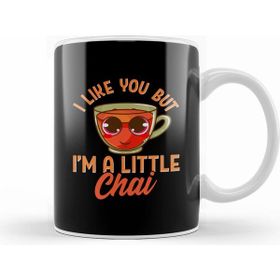 Humuts Cute Funny I Like You But I am a Little Chai Pun Kupa