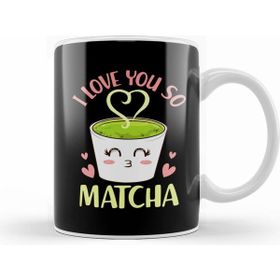 Humuts Cute & Funny I Love You So Matcha Adorable Pun Kupa