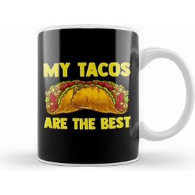 Humuts Cute & Funny My Tacos Are The Best Hilarious Taco Kupa