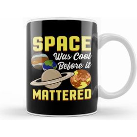 Humuts Cute & Funny Space Was Cool Before It Mattered Pun Kupa