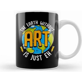 Humuts Cute & Funny The Earth Without Art Is Just Eh Pun Kupa