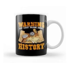 Humuts Cute Funny Warning May Start Talking About History Kupa Bardak