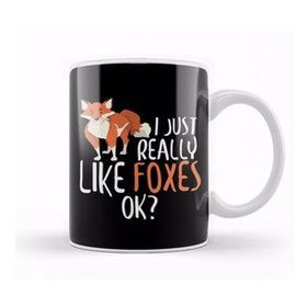 Humuts Cute I Just Really Like Foxes, Ok Funny Fox Kupa Bardak