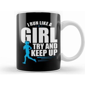 Humuts Cute I Run Like A Girl Try To Keep Up Runner Kupa Bardak