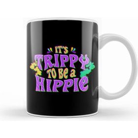 Humuts Cute It's Trippy To Be A Hippie Festival Hipster Kupa