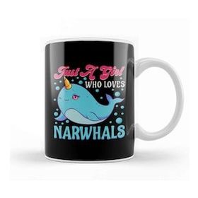 Humuts Cute Just A Girl Who Loves Narwhals Kupa Bardak